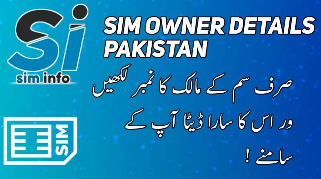 Sim Owner Details in Pakistan 2024